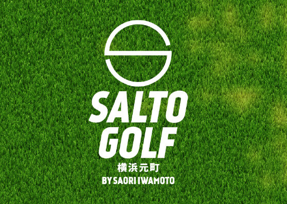 SALTO GOLF 横浜元町 BYSAORIIWAMOTO